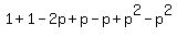 1%2B1-2p%2Bp-p%2Bp%5E2-p%5E2