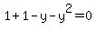 1%2B1-y-y%5E2=0