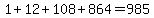 1%2B12%2B108%2B864=985