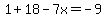1%2B18-7x=-9
