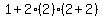 1%2B2%282%29%282%2B2%29