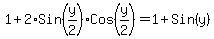 1%2B2%2ASin%28y%2F2%29Cos%28y%2F2%29=1%2BSin%28y%29