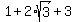 1%2B2%2Asqrt%283%29%2B3