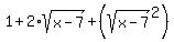 1%2B2%2Asqrt%28x-7%29%2B%28sqrt%28x-7%29%5E2%29