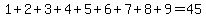 1%2B2%2B3%2B4%2B5%2B6%2B7%2B8%2B9=45