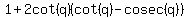 1%2B2cot%28q%29%28cot%28q%29-cosec%28q%29%29