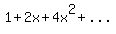 1%2B2x%2B4x%5E2%2B%22...%22