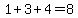 1%2B3%2B4=8
