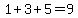 1%2B3%2B5=9