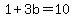 1%2B3b=10
