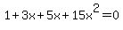 1%2B3x%2B5x%2B15x%5E2=0