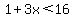 1%2B3x%3C16
