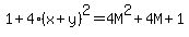 1%2B4%28x%2By%29%5E2++=+4M%5E2+%2B4M+%2B1
