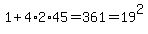 1%2B4%2A2%2A45=361=19%5E2