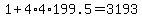 1%2B4%2A4%2A199.5=3193