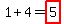 1%2B4=highlight%285%29