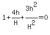1%2B4h%2FH%2B3h%5E2%2FH%5E2=0