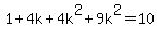 1%2B4k%2B4k%5E2%2B9k%5E2=10