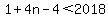 1%2B4n-4%3C2018
