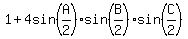 1%2B4sin%28A%2F2%29%2Asin%28B%2F2%29sin%28C%2F2%29