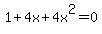1%2B4x%2B4x%5E2=0