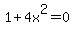 1%2B4x%5E2=0