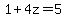 1%2B4z=5
