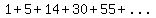 1%2B5%2B14%2B30%2B55%2B.........