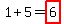 1%2B5=highlight%286%29
