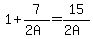 1%2B7%2F%282A%29=15%2F%282A%29