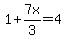 1%2B7x%2F3=4