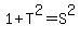 1%2BT%5E2=S%5E2