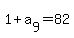 1%2Ba%5B9%5D=82