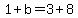 1%2Bb=3%2B8