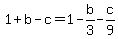 1%2Bb-c=1-b%2F3-c%2F9