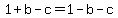 1%2Bb-c=1-b-c