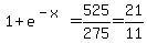 1%2Be%5E%28-x%29=525%2F275=21%2F11