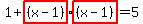1%2Bhighlight_red%28+%28x-1%29+%29%2Ahighlight_red%28+%28x-1%29+%29=5