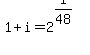 1%2Bi=2%5E%281%2F48%29