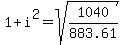 1%2Bi%5E2=sqrt%281040%2F883.61%29