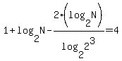 1%2Blog%282%2CN%29+-+2%2A%28log%282%2CN%29%29%2Flog%282%2C2%5E3%29+=+4