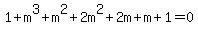 1%2Bm%5E3%2Bm%5E2%2B2m%5E2%2B2m%2Bm%2B1=0