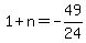 1%2Bn=-49%2F24