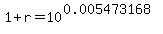 1%2Br=10%5E%280.005473168%29
