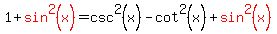 1%2Bred%28sin%5E2%28x%29%29=csc%5E2%28x%29-cot%5E2%28x%29%2Bred%28sin%5E2%28x%29%29