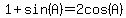 1%2Bsin%28A%29=2cos%28A%29