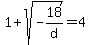 1%2Bsqrt%28-18%2Fd%29=4