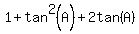 1%2Btan%5E2%28A%29%2B2tan%28A%29