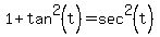 1%2Btan%5E2%28t%29+=+sec%5E2%28t%29