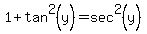 1%2Btan%5E2%28y%29++=+sec%5E2%28y%29